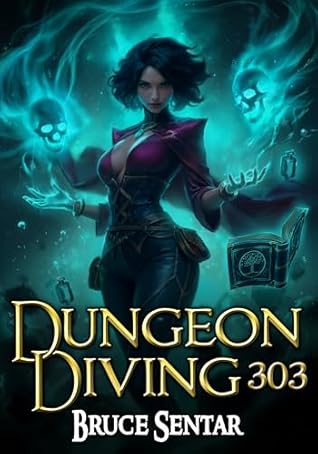 Dungeon Diving 303 (Dungeon Diving, #11)