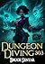 Dungeon Diving 303