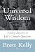 Universal Wisdom by Brett Kelly