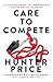 Care to Compete: A Coach's ...