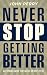 Never Stop Getting Better by John Perry
