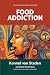 Food Addiction by Konrad van Staden