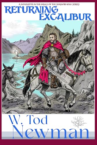 Returning Excalibur: A Story from the World of The Halls of the Shadow King (Kindle Edition)