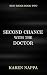 Second Chance with the Doctor by Karen Nappa
