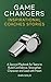 Game Changers: Inspirationa...