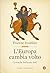 L'Europa cambia volto: Cronache dall’anno 1087 (Italian Edition)