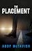 THE PLACEMENT (Billionaires Row Psychological Thrillers Book 6)