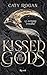 Kissed by the Gods: The Ete...