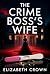 The Crime Lord's Wife: A Gr...