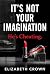 It's Not Your Imagination. He's Cheating. by Elizabeth Crown