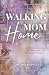 Walking Mom Home: A Memoir ...
