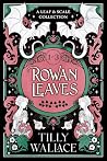 Rowan Leaves: A L...