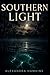 Southern Light: A Literary ...