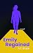 Emily Regained by A.C. Bruce