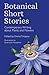 Botanical Short Stories: Co...