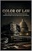 COLOR OF LAW: What It Means...