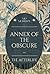 Annex of the Obscure: The A...