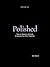 Polished: Tips on Beauty, A...