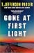 Gone at First Light by T. Jefferson Parker Gone at First Light by T. Jefferson Parker