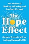 The Hope Effect: The Science of Healing, Achieving, and Breaking Through