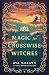 Magic for Crosswise Witches by Ava Morgyn