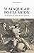 O ataque ao poeta Árion: 8 variações de uma mesma história (Portuguese Edition)