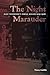 The Night Marauder: East Te...