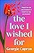 The Love I Wished For: An emotional and uplifting romance that will capture your heart
