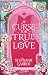 A Curse for True Love (Once Upon a Broken Heart, #3)