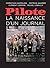 Pilote, la naissance d'un j...