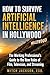 How to Survive Artificial Intelligence in Hollywood by Mitch Jackson