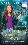 A Fake Worse than Death (Charm Island #4)