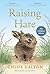 Raising Hare (Children's Edition) by Chloe Dalton