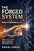 THE FORGED SYSTEM: Master A...