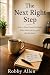 The Next Right Step: How to...