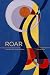 ROAR: Your Sacred Rebellion