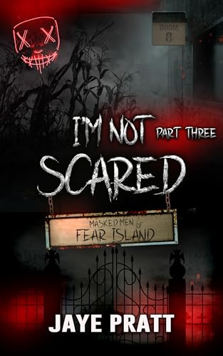 I'm not Scared - Part Three (Masked Men of Fear Island)