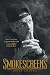 Smokescreens: How I went from a gangster hating God to an evangelist living for Jesus