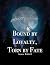 Bound By Loyalty, Torn By F...