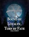 Bound By Loyalty,...