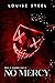 No Mercy (The No Mercy Series, #1)