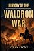 History Of The Waldron War:...