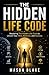 The Hidden Life Code: Maste...