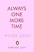 Always One More Time