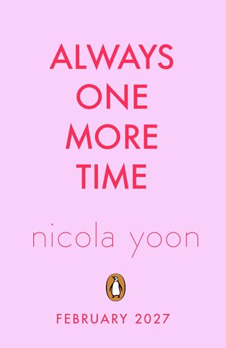 Always One More Time: A heartfelt YA romance about finding your person, from the bestselling author of Everything, Everything (Kindle Edition)