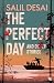 The Perfect Day and Other Stories by Salil Desai The Perfect Day and Other Stories by Salil Desai