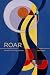 ROAR: Your Sacred Rebellion