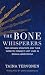 Bone Whisperers by Taina Tervonen