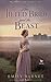 The Jilted Bride and the Beast: A Historical Regency Romance Novel (Wounds and Scandals Book 1)