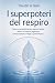 I superpoteri del respiro: ...